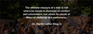 the ultimate measure of a man dr king quote over a black lives matter crowd photo