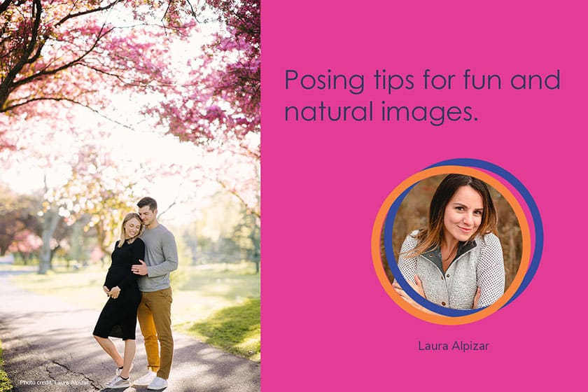 Posing tips for fun and natural images.