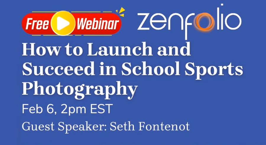 Flyer advertising a free Zenfolio webinar on how to launch and succeed in school sports photography, featuring guest speaker Seth Fontenot on February 6th. The flyer has a blue background with white text and a red banner with a yellow play button.